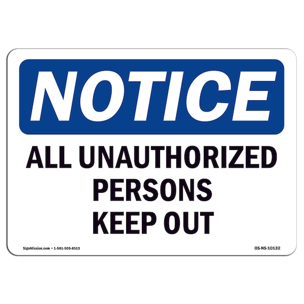 OSHA Notice Sign, 3.5" H, 5" W, All Unauthorized Persons Keep Out Sign, Landscape, 10PK